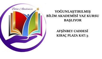 BİLİM AKADEMİSİ YAZ KURSU BAŞLIYOR